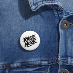 RAGE MORE Punk Rock Band Button Pin, Black & White Statement Accessory
